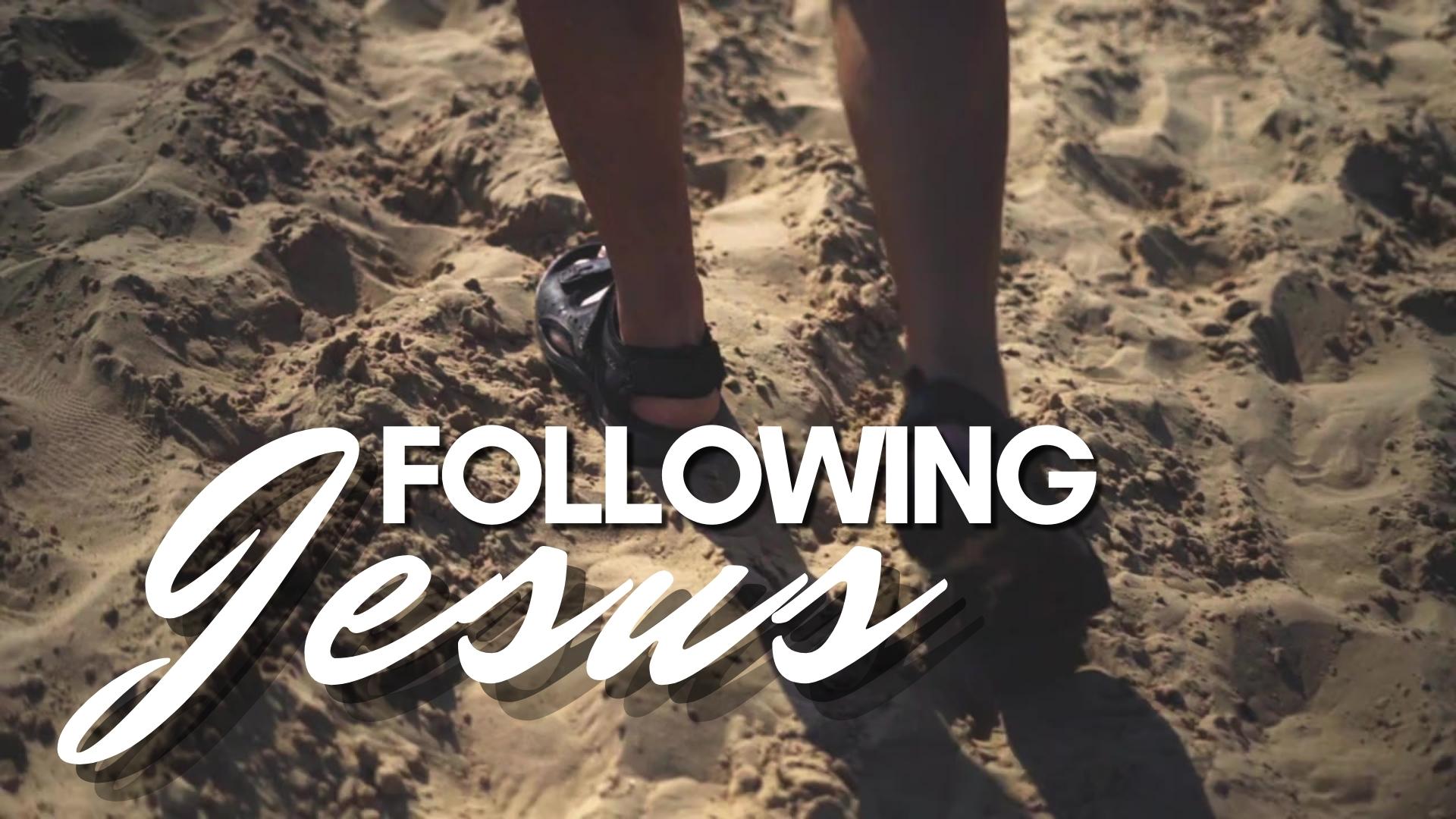 Lent-Following Jesus