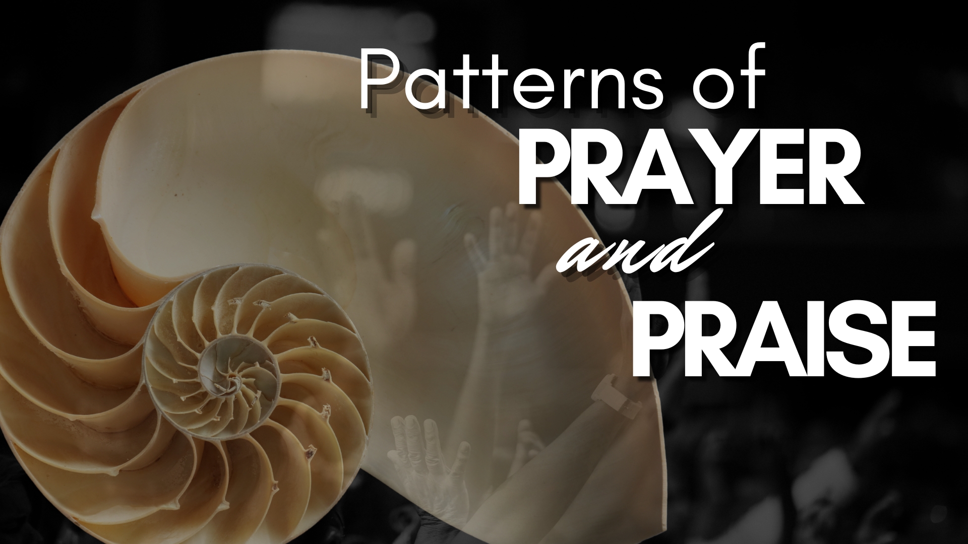 Patterns of Prayer and Praise